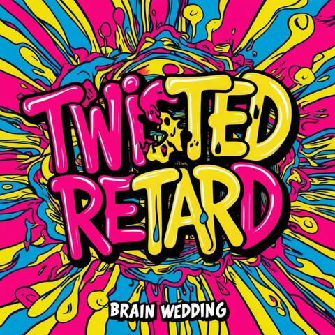 Twisted Retard album art
