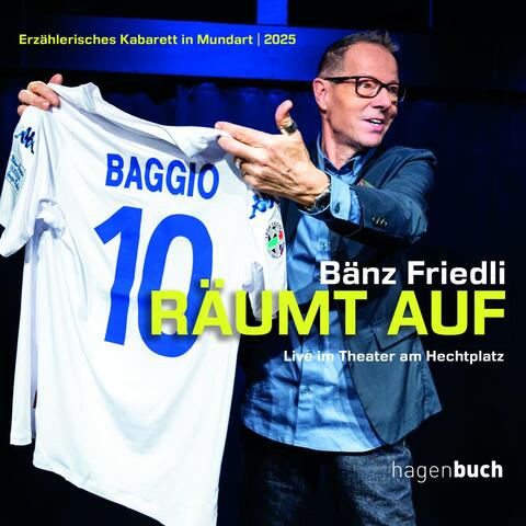Bänz Friedli räumt auf - Live im Theater am Hechtplatz album art
