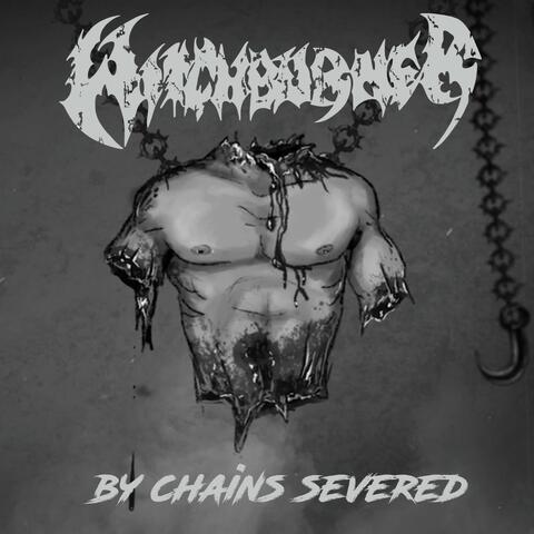 By Chains Severed album art