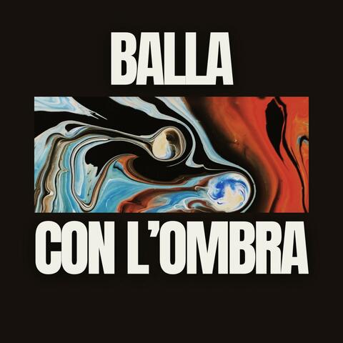 Balla con l'ombra album art