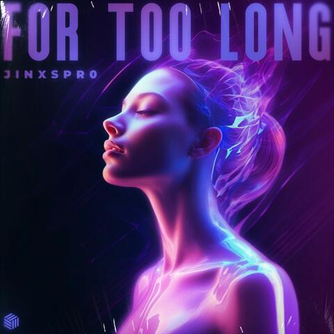 For Too Long album art