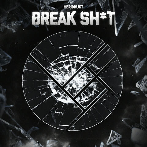 Break Sh*t album art
