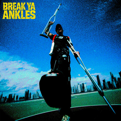 BREAK YA ANKLES album art