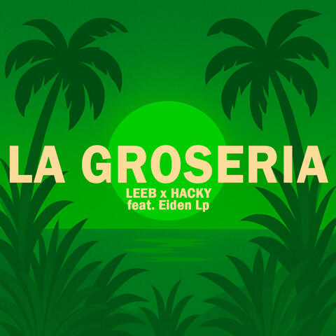 La Groseria (feat. Eiden Lp) album art
