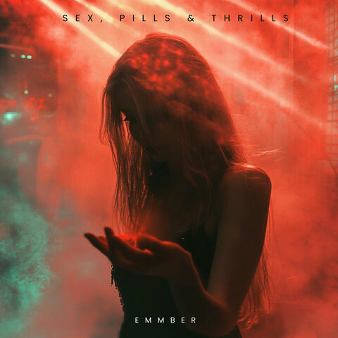 Sex, Pills & Thrills album art