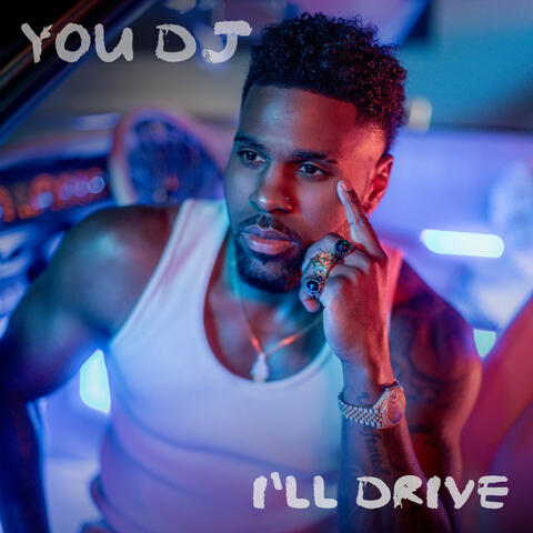 You DJ, I'll Drive album art