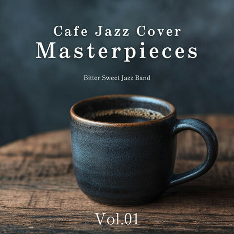 Cafe Jazz Cover Masterpieces - Vol.01 album art