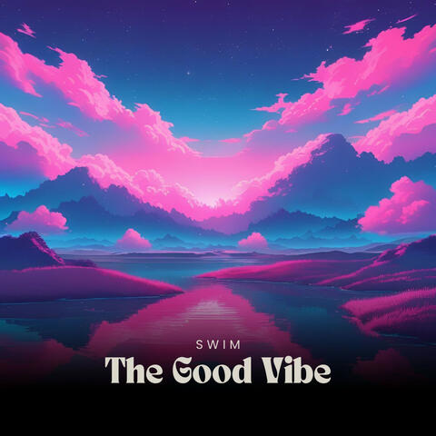 The Good Vibe album art