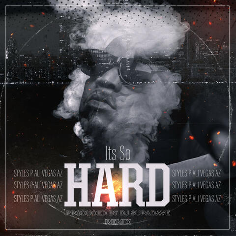 Its So Hard (DJ Supa Dave Remix) (feat. AZ, Styles P) album art