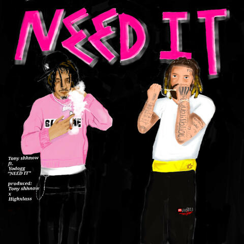 Need It (feat. YoDogg) album art
