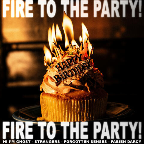 Fire to the Party album art