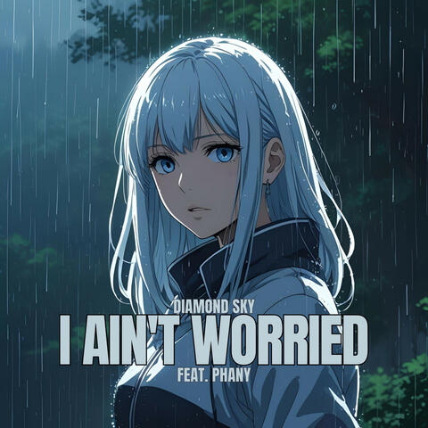 I Ain't Worried (feat. Phany) album art