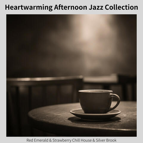 Heartwarming Afternoon Jazz Collection album art