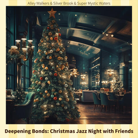 Deepening Bonds: Christmas Jazz Night with Friends album art