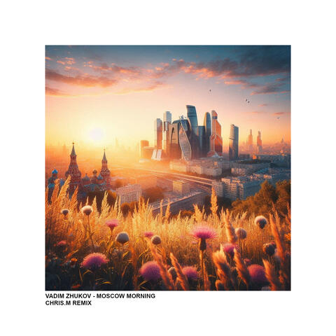Moscow Morning (Chris.M Remix) album art