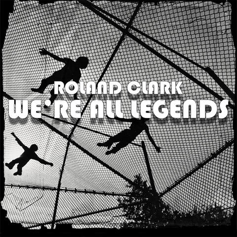We're All Legends album art