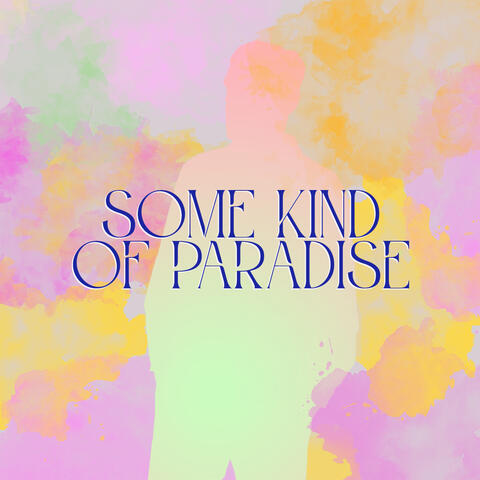 Some Kind Of Paradise album art