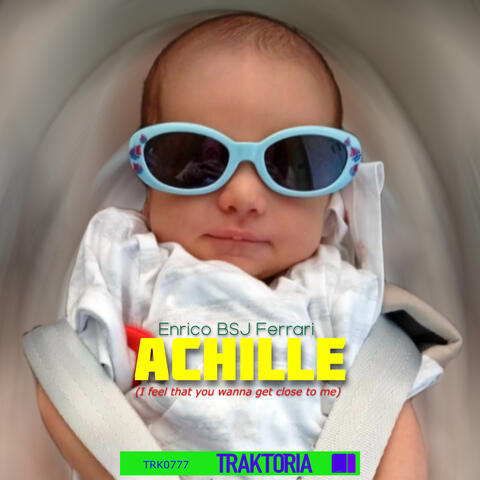 Achille (I feel that you wanna get close to me) album art