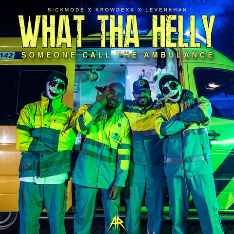 WHAT THA HELLY (SOMEONE CALL THE AMBULANCE) album art