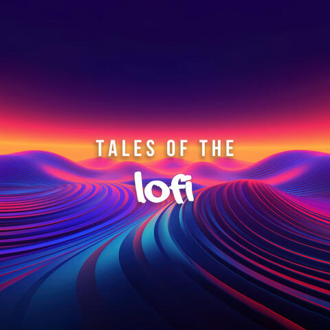 Tales Of The Lofi album art