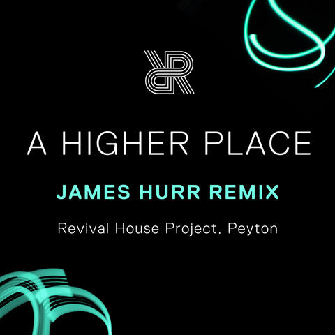 A Higher Place (James Hurr Remix) album art