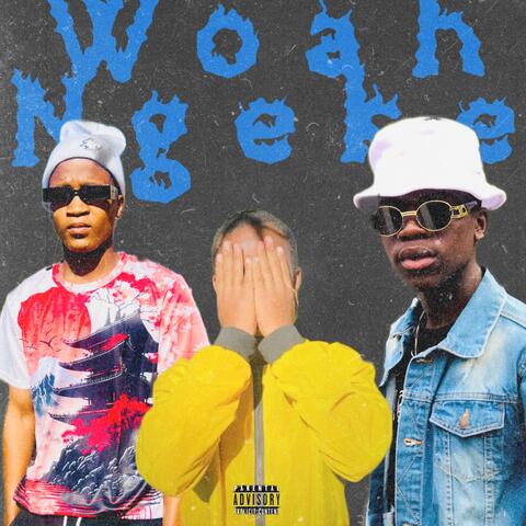 Woah Ngeke album art