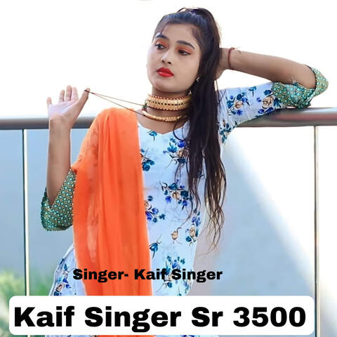 Kaif Singer Sr 3500 album art