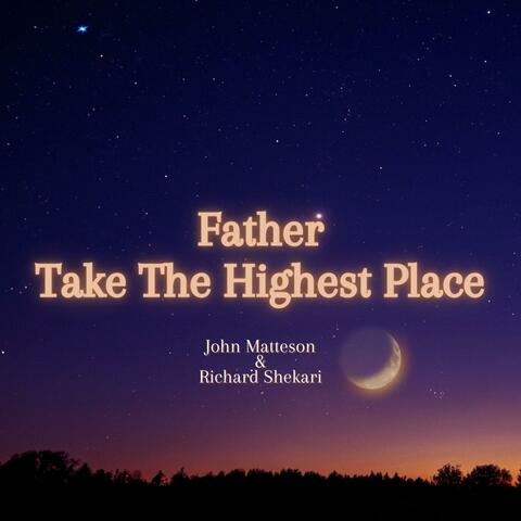 Father Take The Highest Place album art