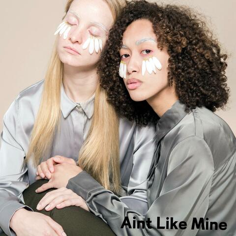 Aint Like Mine album art