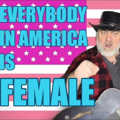 Everybody in America is Female album art