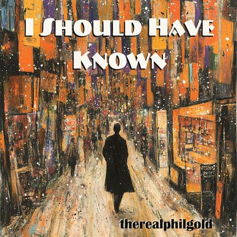 I Should Have Known album art