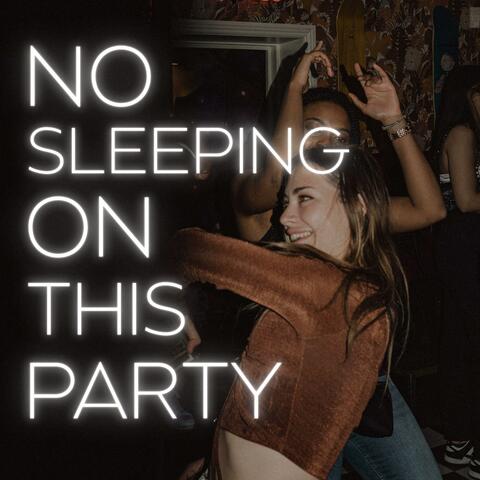 No Sleeping On This Party album art
