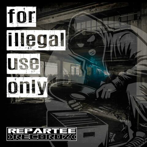 FOR ILLEGAL USE ONLY album art