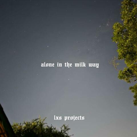 Alone in the milk way Pt 2 album art