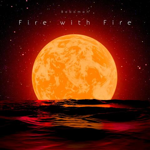 Fire with Fire album art