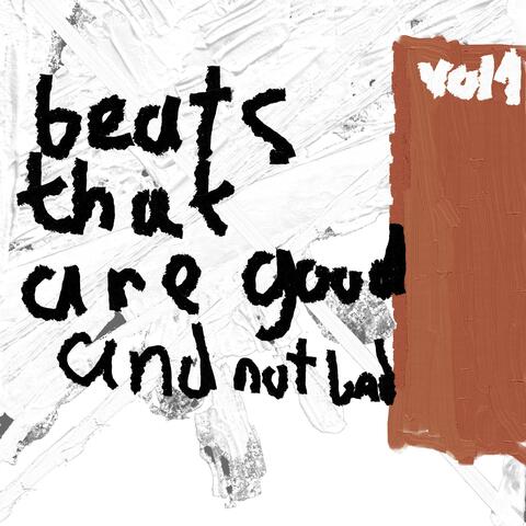 BEATS THAT ARE GOOD AND NOT BAD, Vol. 1 album art