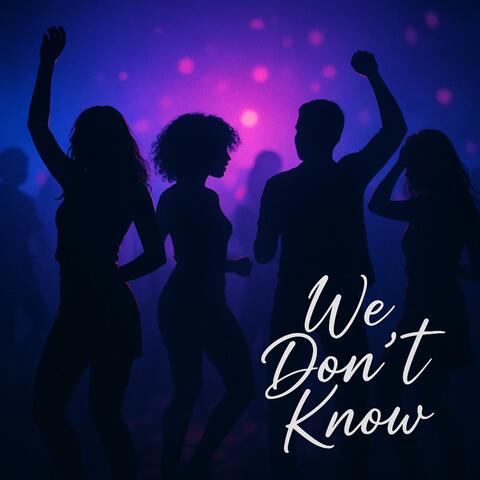 We Don't Know album art