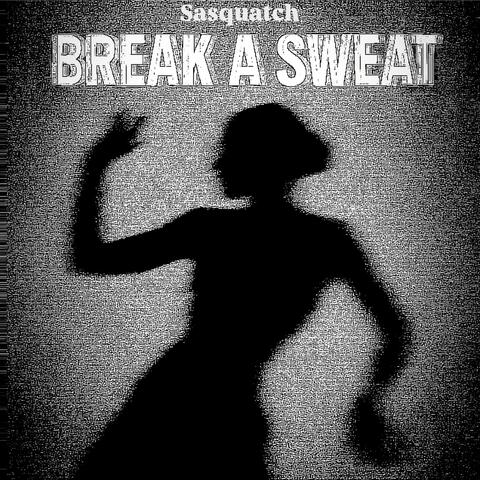Break A Sweat album art