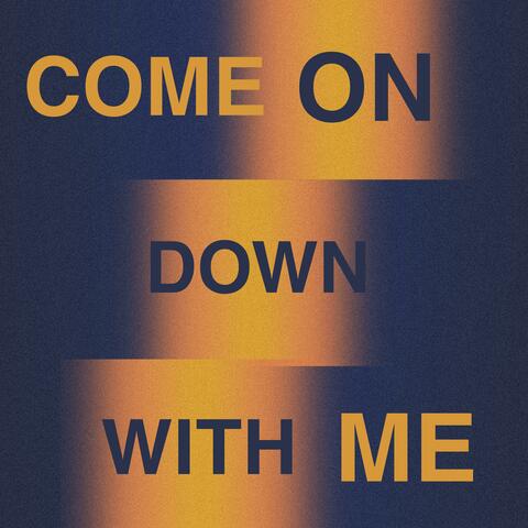 Come on down with me album art