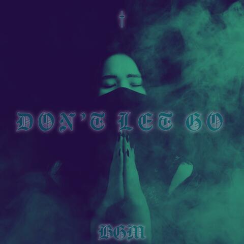 DON'T LET GO album art