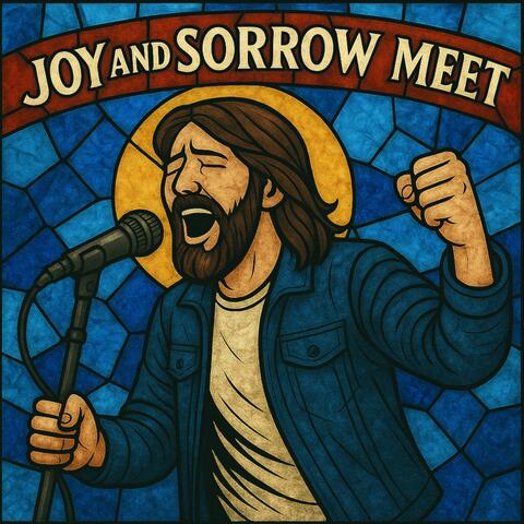 Joy and Sorrow Meet album art