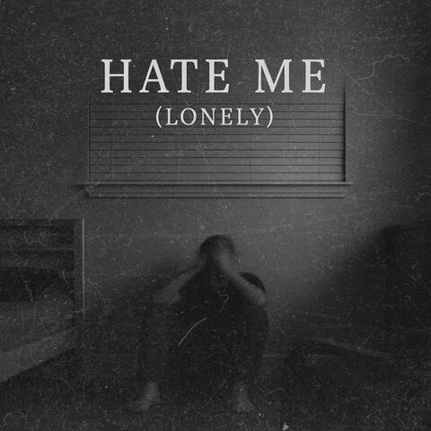 Hate Me (Lonely) album art