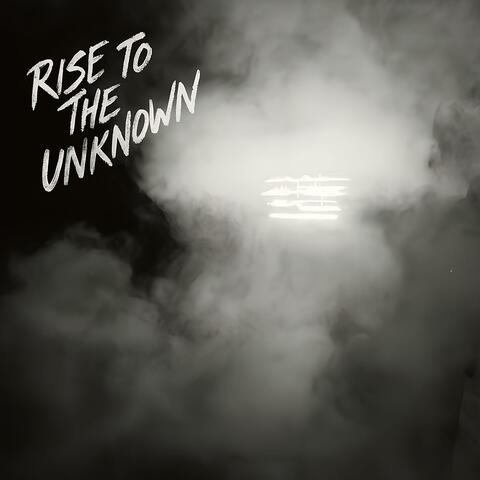 Rise to the Unknown album art
