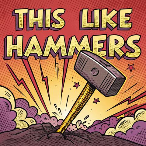 THIS LIKE HAMMERS album art