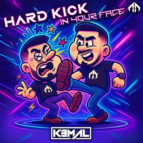 Hard Kick In Your Face album art