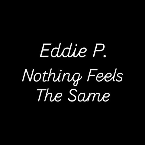 Nothing Feels The Same album art