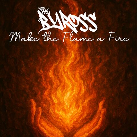 Make the Flame a Fire album art