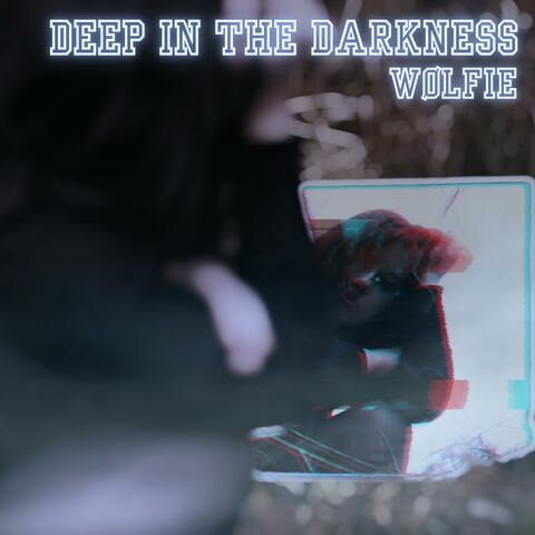 Deep in the Darkness album art