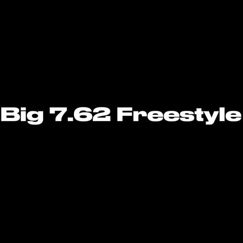 Big 7.62 (Freestyle) album art