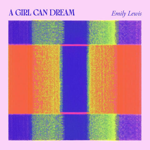 A Girl Can Dream album art
